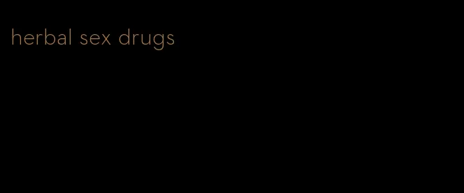 herbal sex drugs