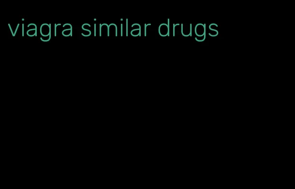 viagra similar drugs