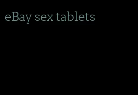 eBay sex tablets