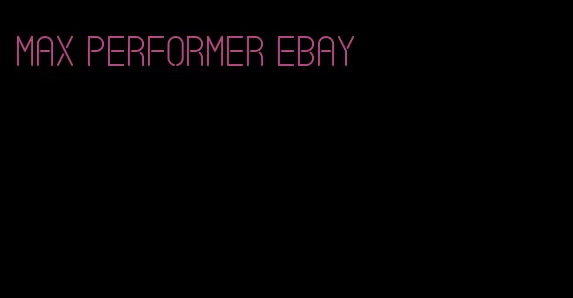 max performer eBay