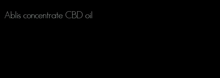 Ablis concentrate CBD oil