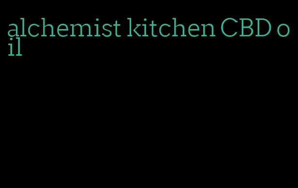 alchemist kitchen CBD oil