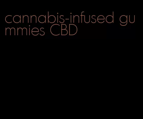 cannabis-infused gummies CBD