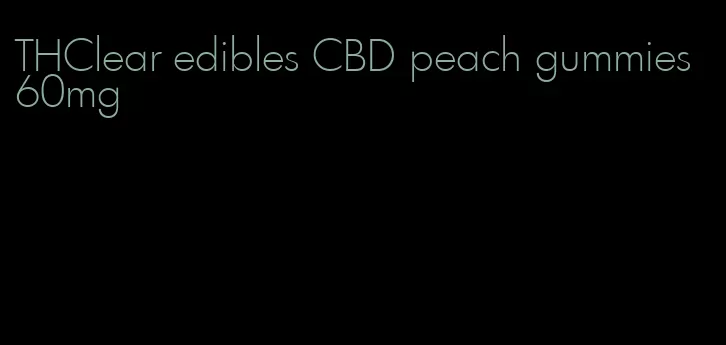 THClear edibles CBD peach gummies 60mg