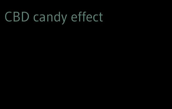 CBD candy effect