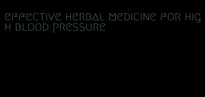 effective herbal medicine for high blood pressure