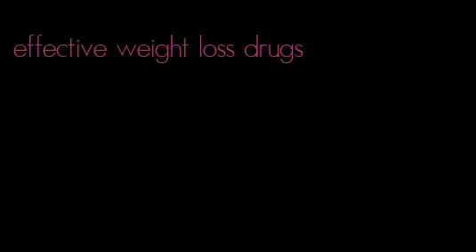 effective weight loss drugs