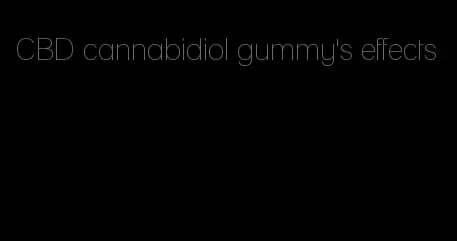 CBD cannabidiol gummy's effects