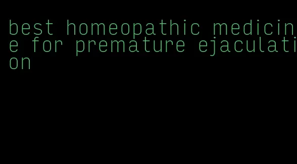 best homeopathic medicine for premature ejaculation