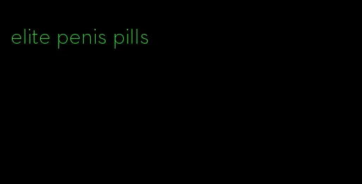 elite penis pills