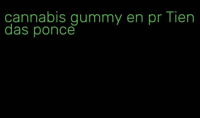 cannabis gummy en pr Tiendas ponce