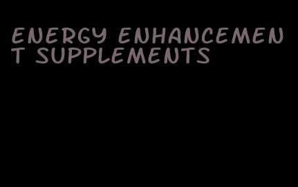 energy enhancement supplements