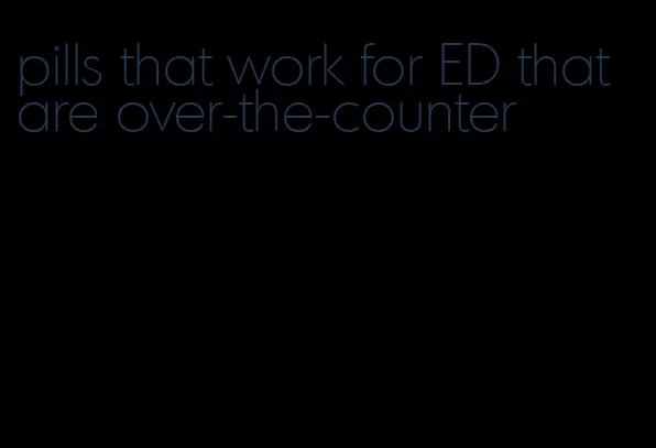 pills that work for ED that are over-the-counter