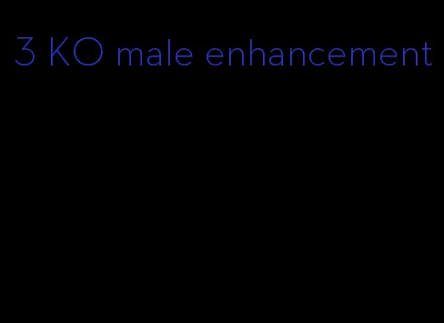 3 KO male enhancement