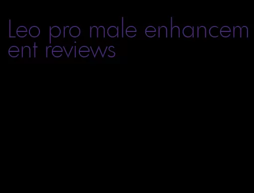 Leo pro male enhancement reviews