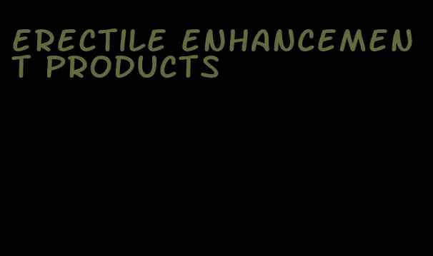 erectile enhancement products