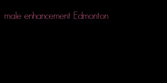 male enhancement Edmonton