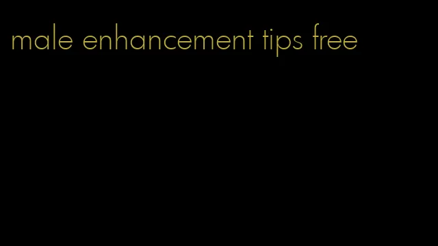 male enhancement tips free