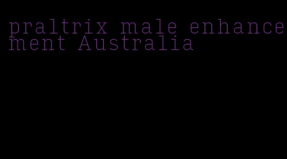praltrix male enhancement Australia