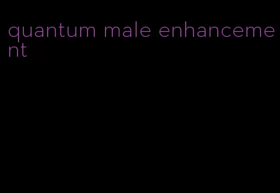 quantum male enhancement