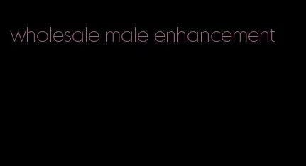 wholesale male enhancement