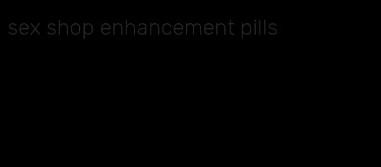 sex shop enhancement pills