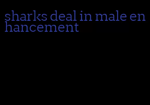 sharks deal in male enhancement