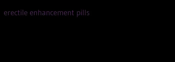 erectile enhancement pills