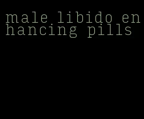 male libido enhancing pills