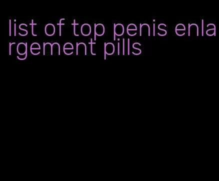 list of top penis enlargement pills