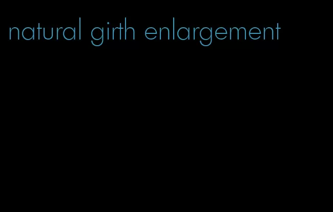natural girth enlargement