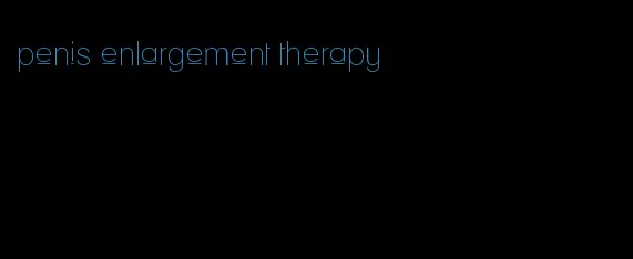 penis enlargement therapy