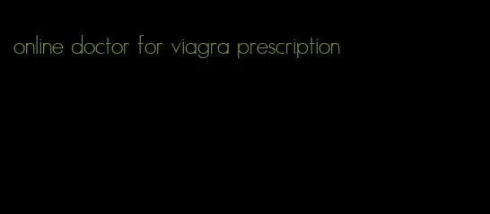 online doctor for viagra prescription