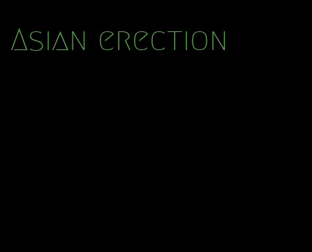 Asian erection