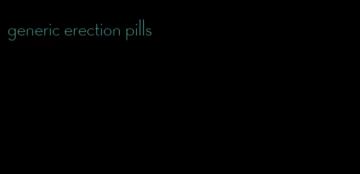 generic erection pills