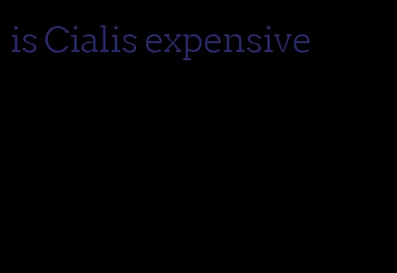 is Cialis expensive