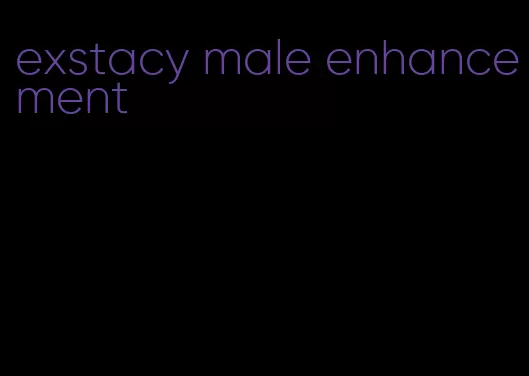 exstacy male enhancement