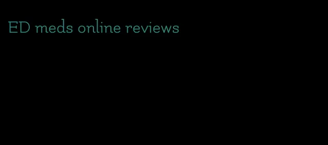 ED meds online reviews