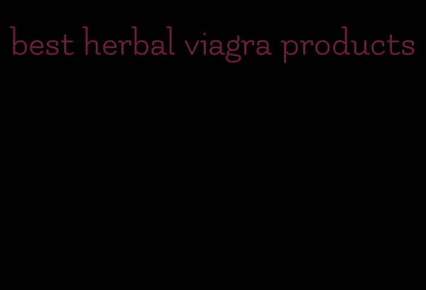 best herbal viagra products