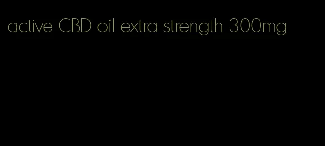 active CBD oil extra strength 300mg