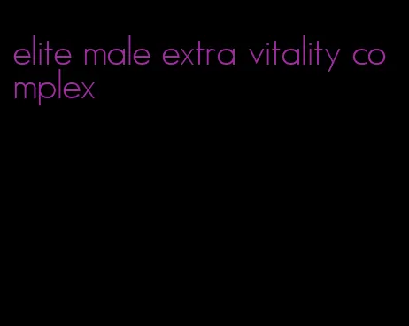 elite male extra vitality complex