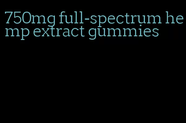 750mg full-spectrum hemp extract gummies