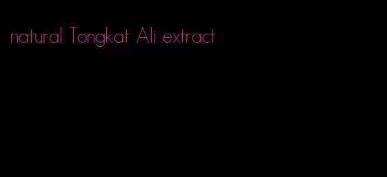 natural Tongkat Ali extract