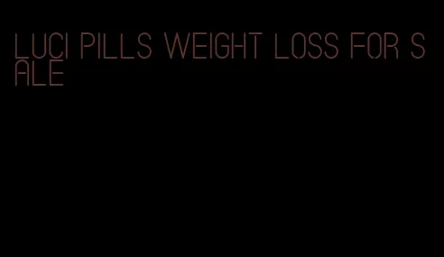 Luci pills weight loss for sale