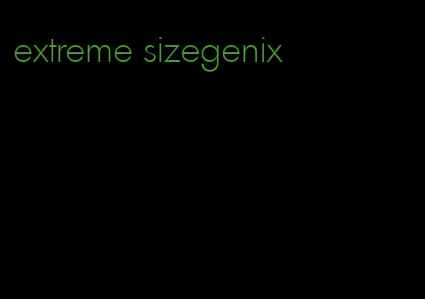 extreme sizegenix
