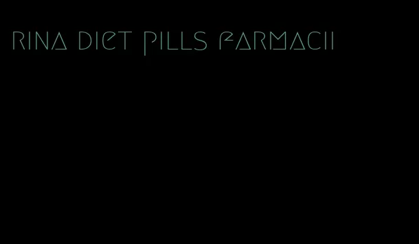 rina diet pills farmacii