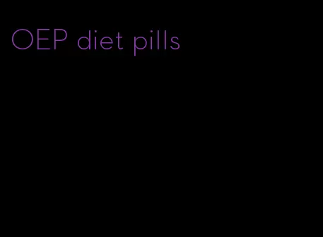 OEP diet pills