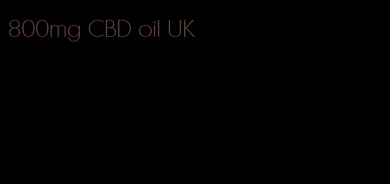800mg CBD oil UK