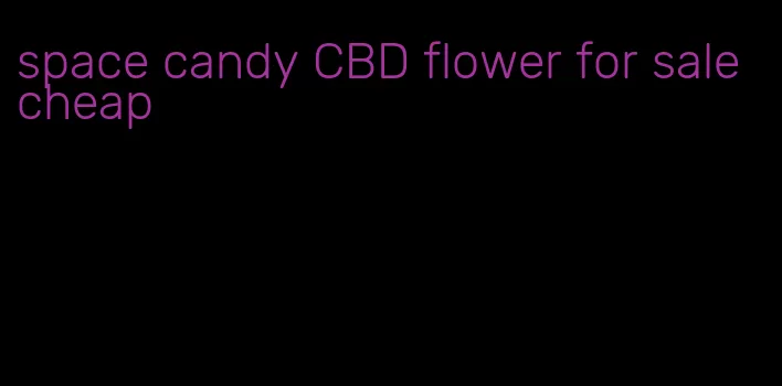 space candy CBD flower for sale cheap