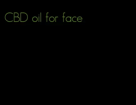CBD oil for face